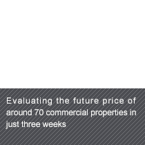 Evaluating the future price of around 70 commercial properties in just three weeks